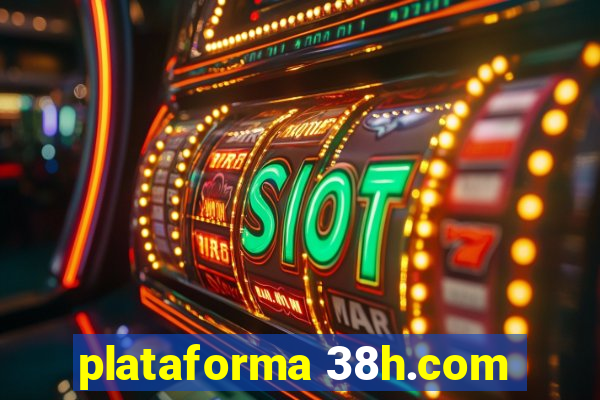 plataforma 38h.com